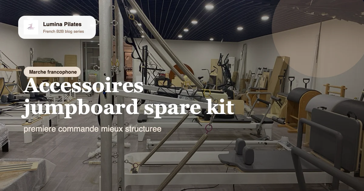 Accessoires, jumpboards et spare kit: comment un studio francophone compose un lot utile des la premiere commande Lumina
