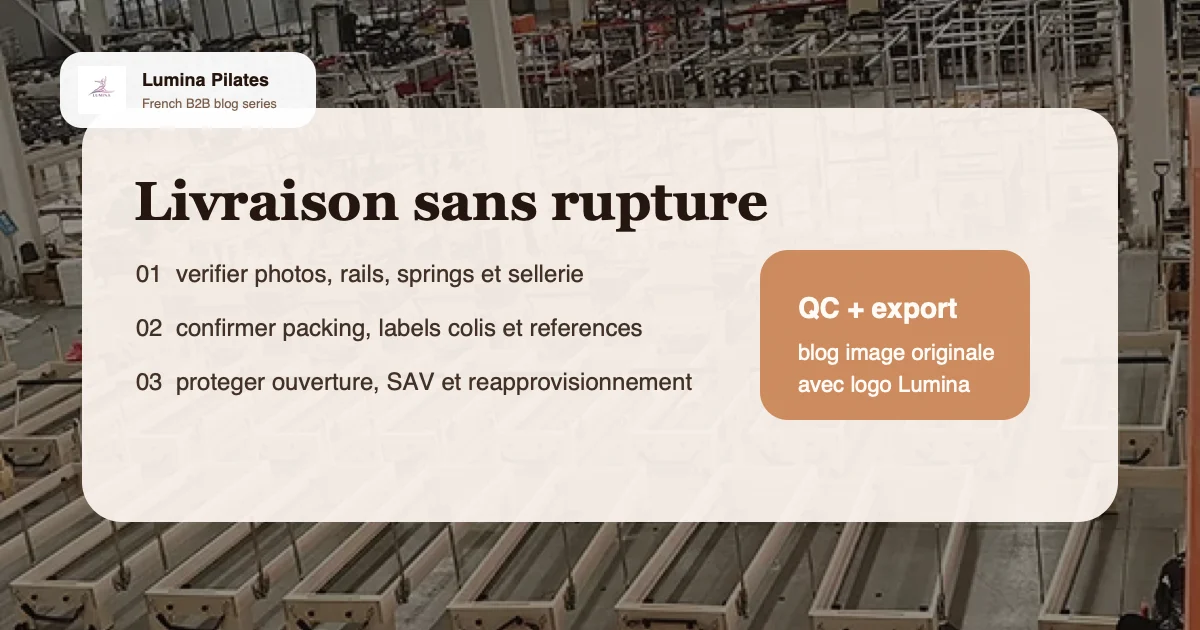 Remplacer un ancien parc de Reformers: comment un studio francophone renouvelle sans casser son planning - controle qualite et preparation export Lumina