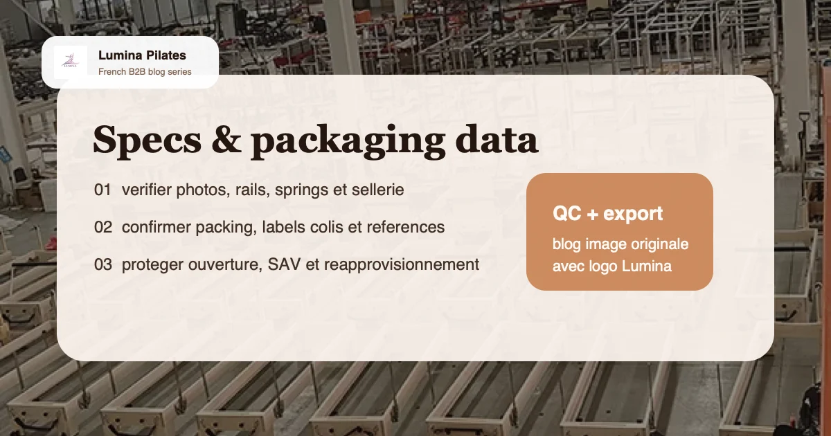 RFQ, catalogue et fiches techniques: comment un acheteur francophone prepare un brief qui obtient un vrai devis - controle qualite et preparation export Lumina