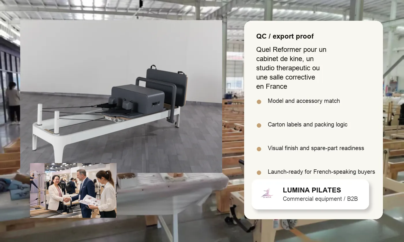 Quel Reformer pour un cabinet de kine, un studio therapeutic ou une salle corrective en France - verification qualite et logistique Lumina pour le marche francophone