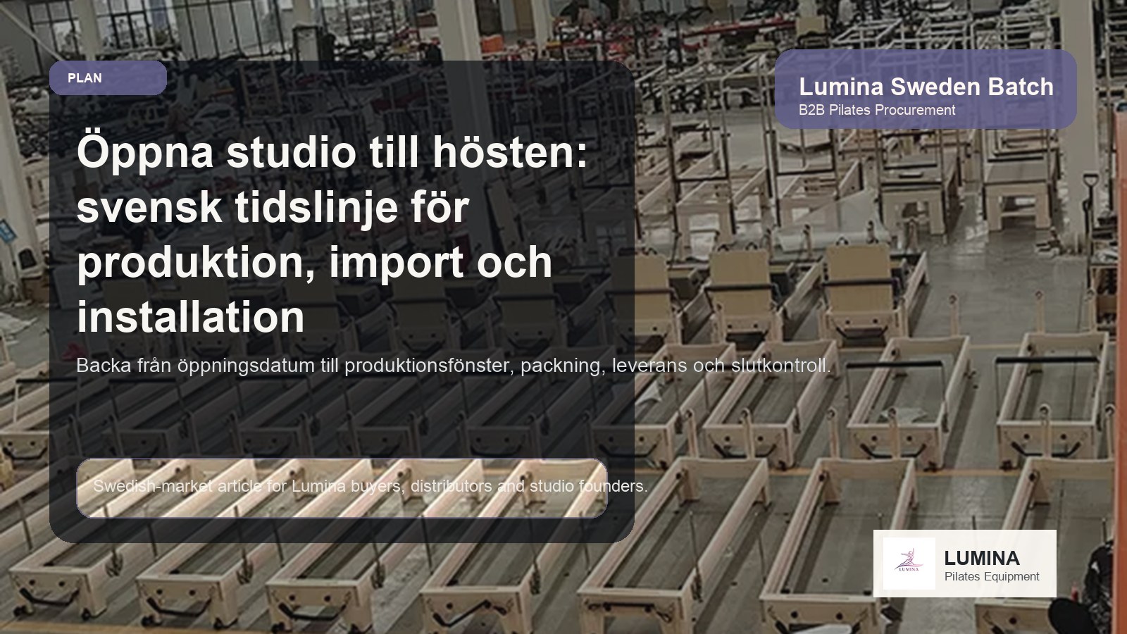 Öppna till hösten: svensk tidslinje för produktion, import och installation av ett nytt Reformer-rum illustrerande bild Lumina