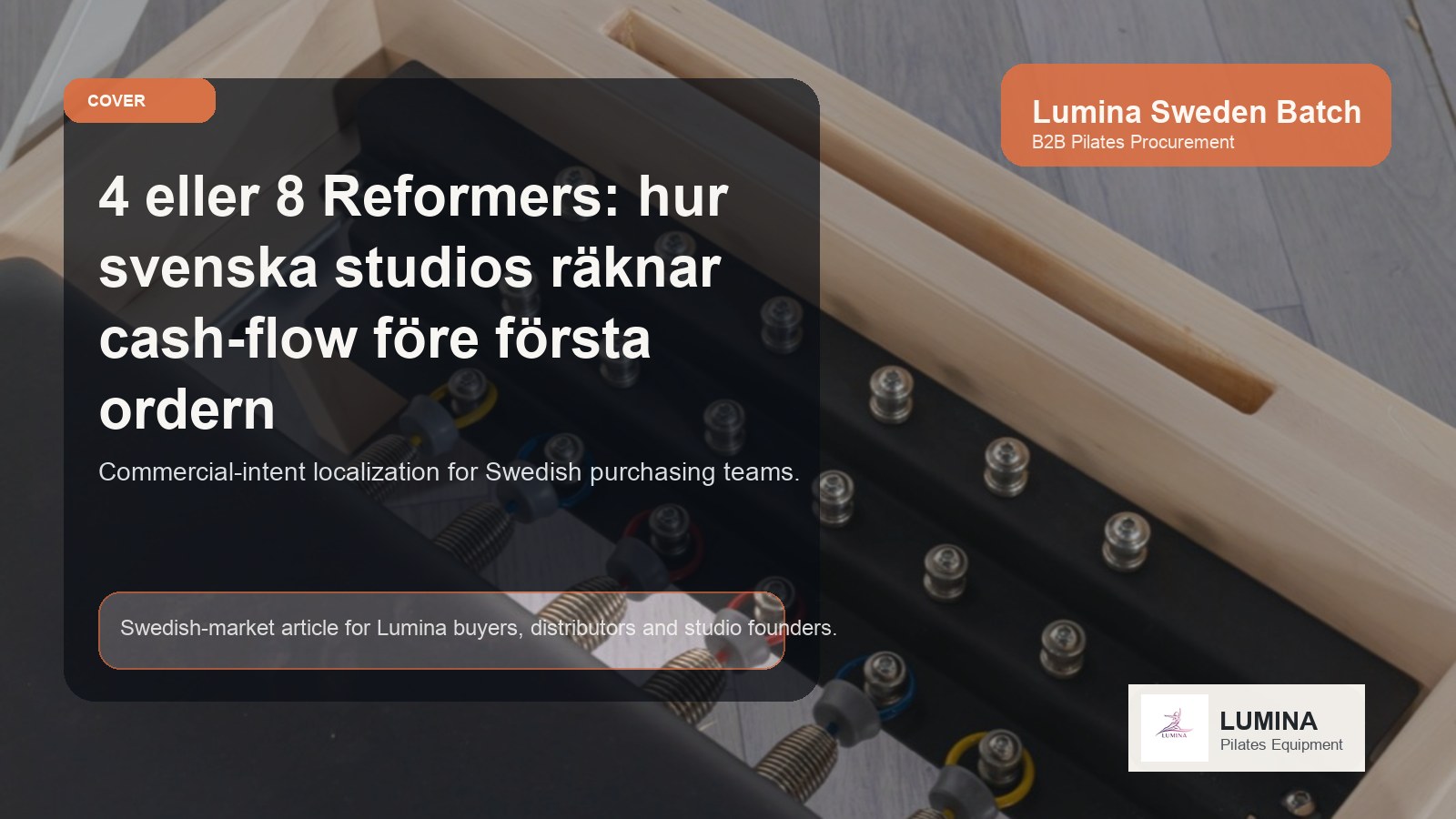 4 eller 8 Reformers: hur svenska studios räknar cash-flow innan första beställningen låses Lumina