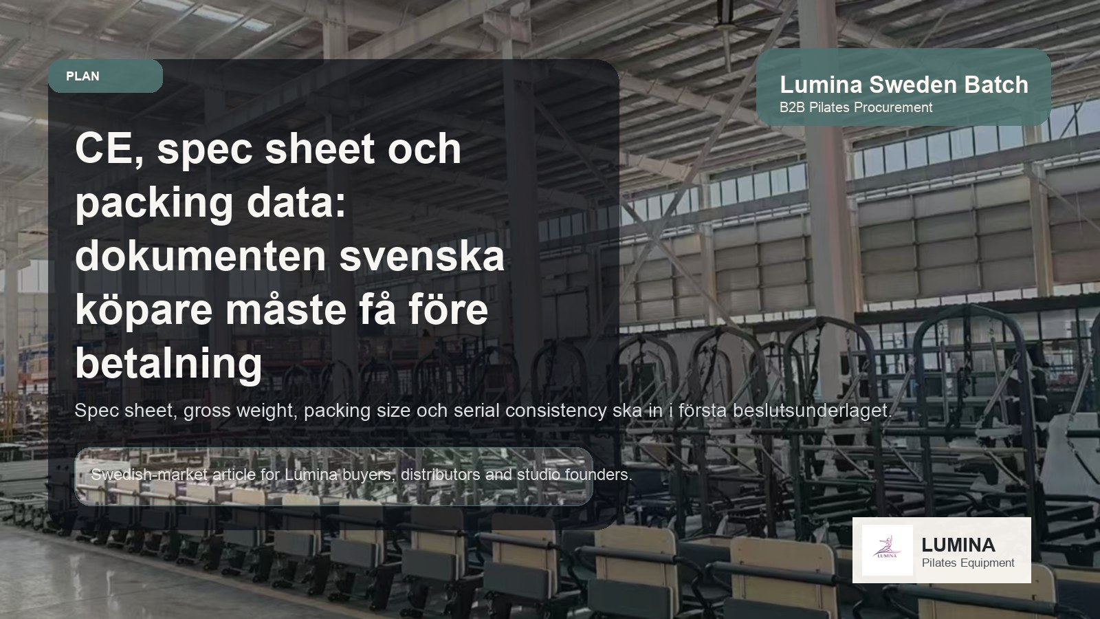 CE, spec sheet och packing data: dokumenten svenska köpare måste få innan betalningen går iväg illustrerande bild Lumina