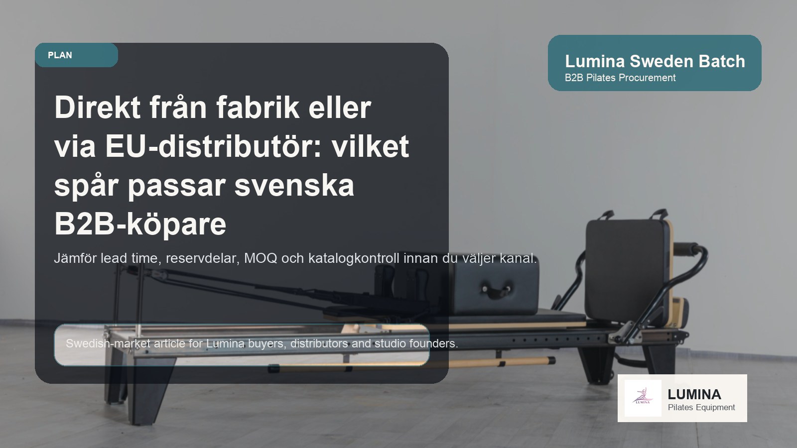 Direkt från fabrik eller via EU-distributör: vilket inköpsspår passar svenska Pilatesköpare bäst illustrerande bild Lumina