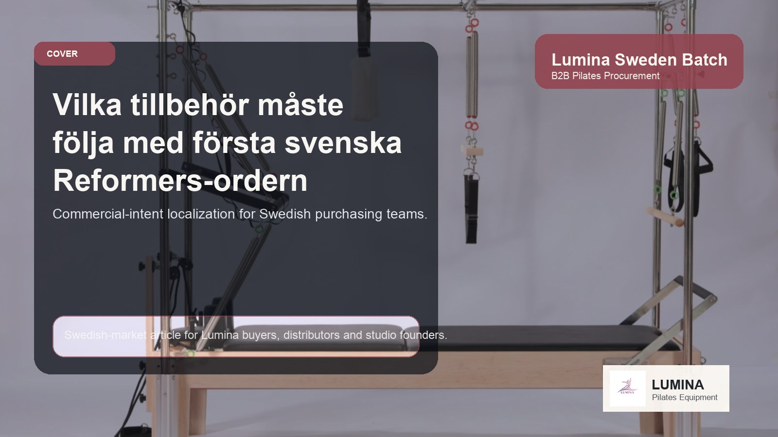 Vilka tillbehör måste följa med första svenska Reformers-ordern för att klasserna ska fungera från dag ett Lumina