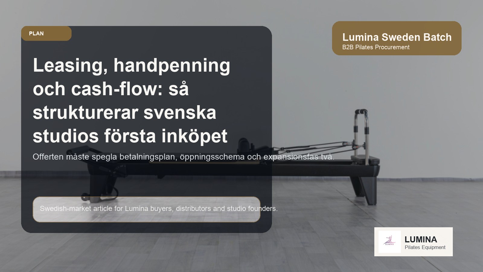 Leasing, handpenning och cash-flow: så strukturerar svenska studios första Reformers-köpet illustrerande bild Lumina