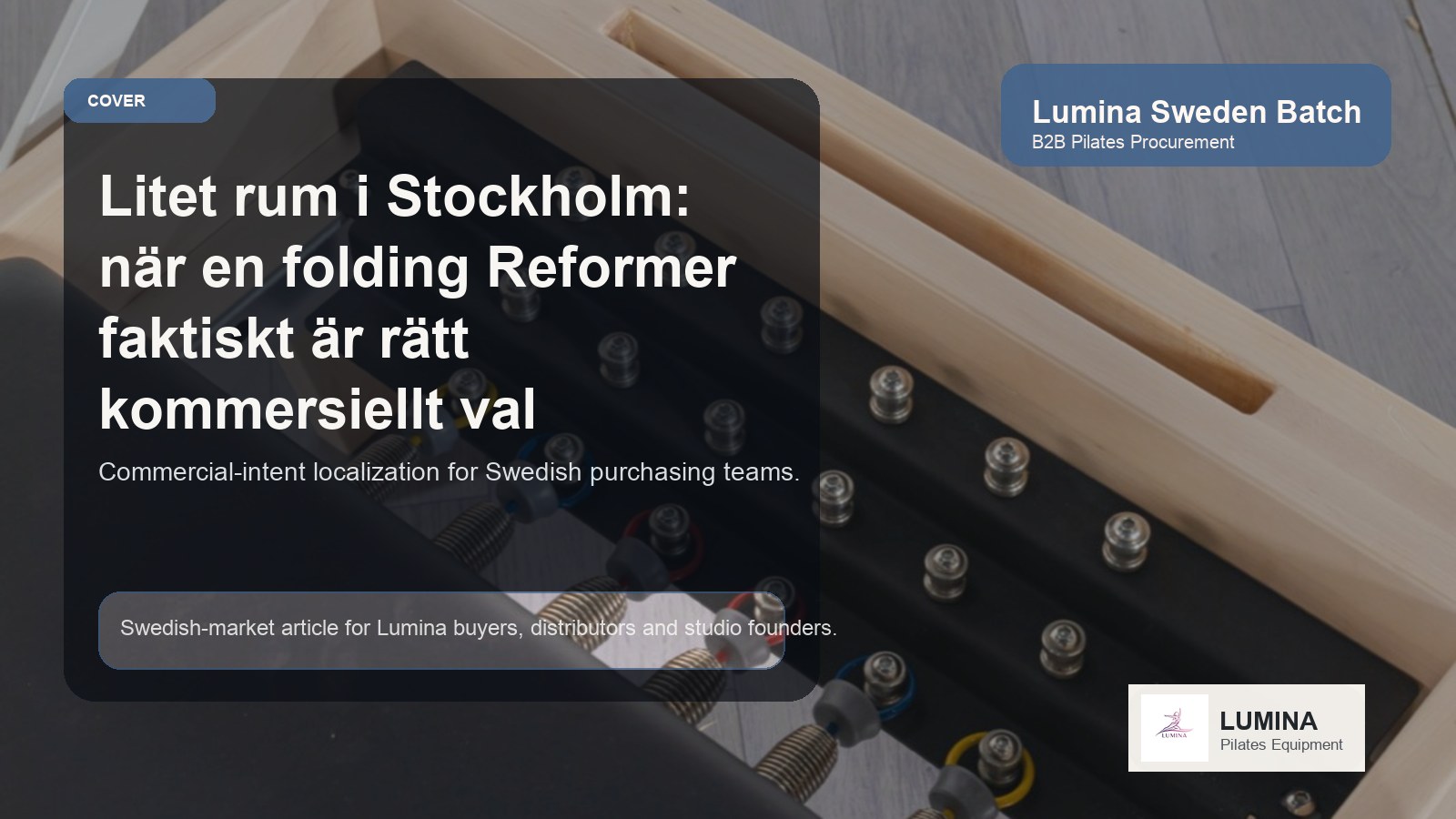 Litet rum i Stockholm: när en folding Reformer faktiskt är rätt kommersiellt val Lumina