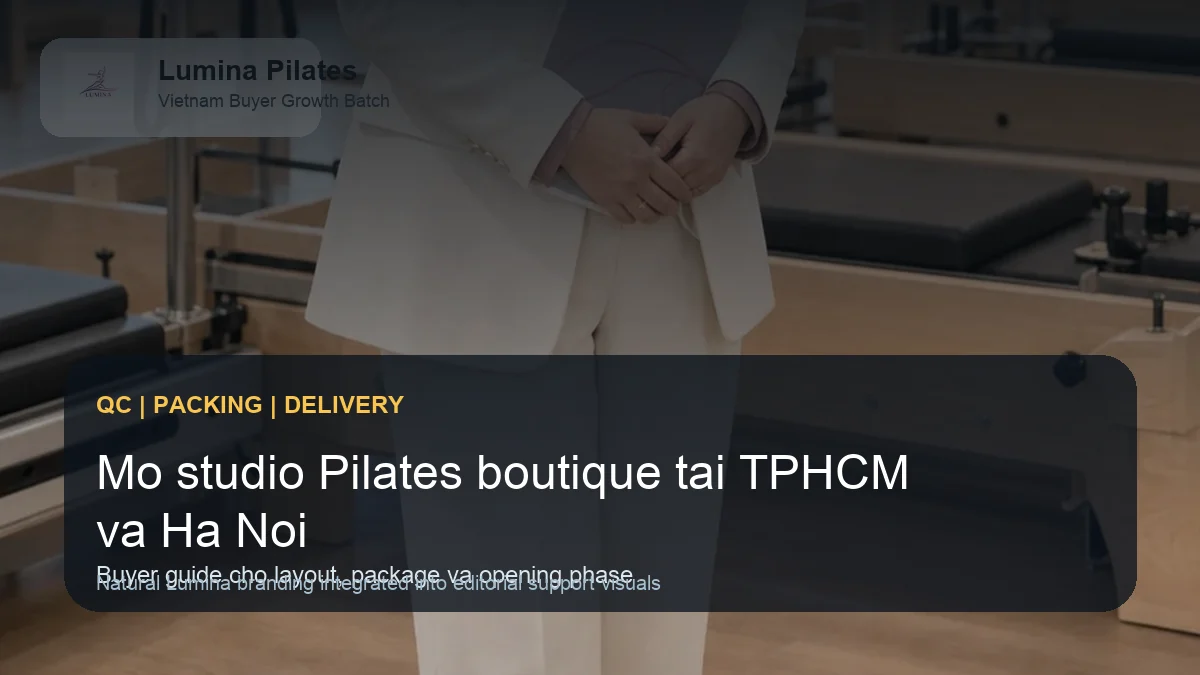 Mở studio Pilates boutique tại TP.HCM và Hà Nội: cách chọn reformer và gói thiết bị phù hợp hình ảnh minh họa Lumina
