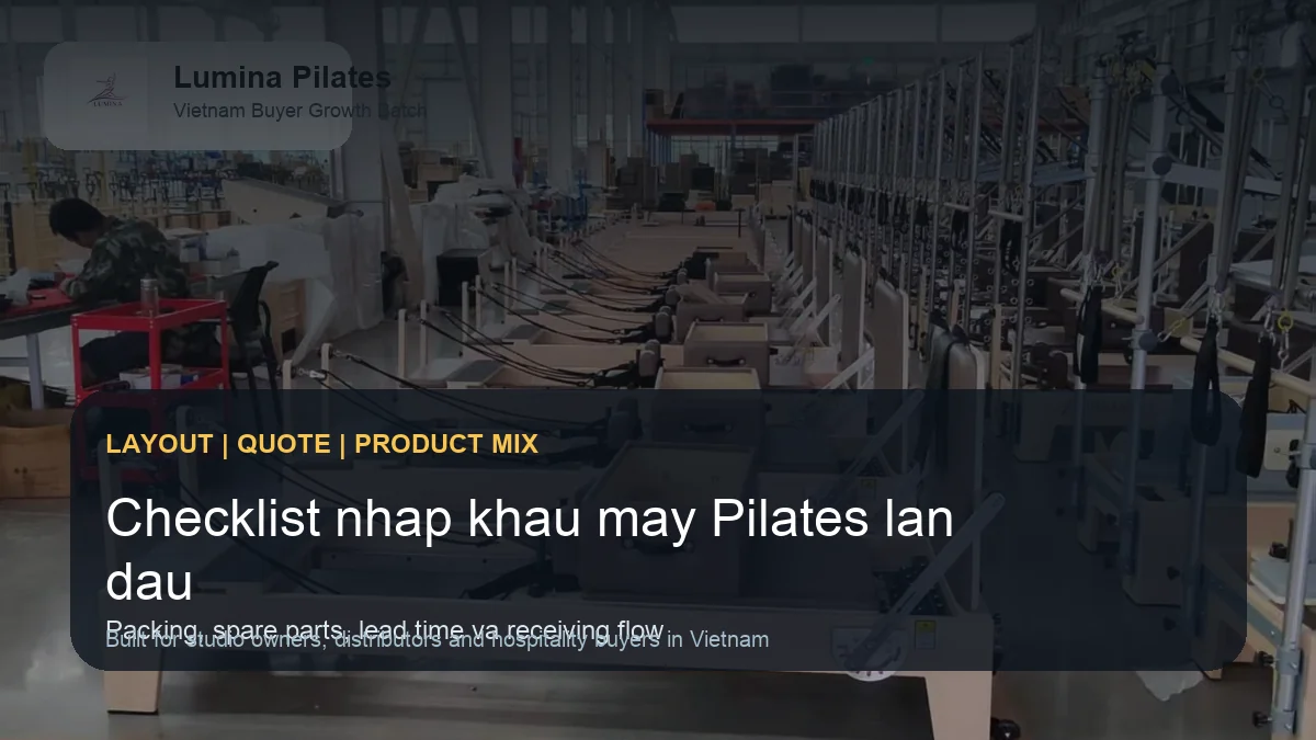 Checklist nhập khẩu máy Pilates Reformer cho studio Việt Nam lần đầu hình ảnh minh họa Lumina