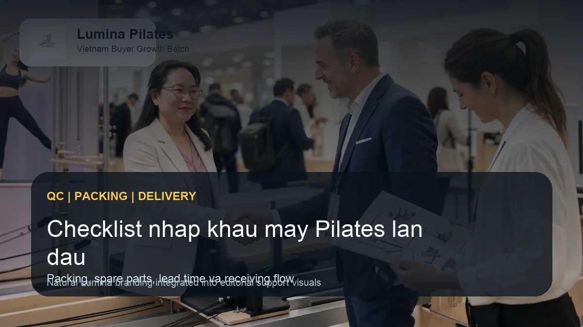 Checklist nhập khẩu máy Pilates Reformer cho studio Việt Nam lần đầu hình ảnh minh họa Lumina