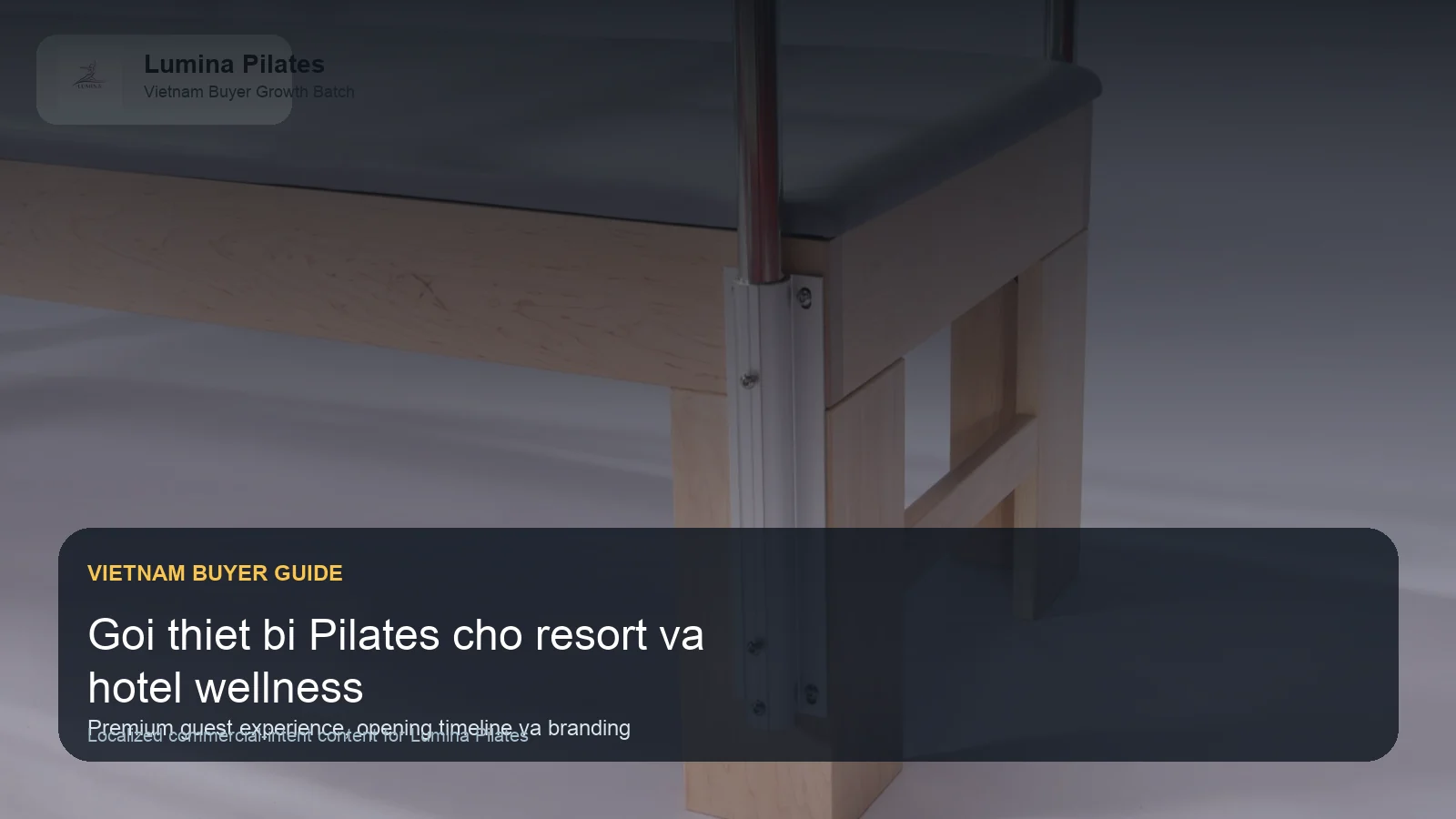 Gói thiết bị Pilates cho resort, hotel wellness và retreat tại Việt Nam Lumina