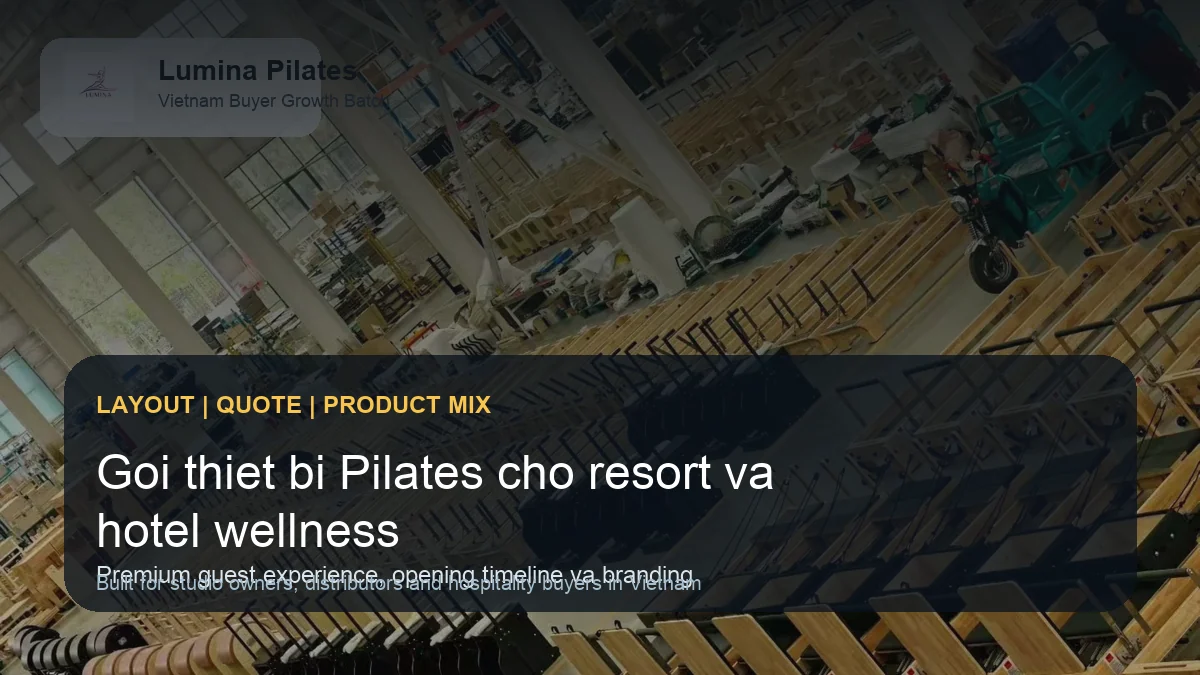 Gói thiết bị Pilates cho resort, hotel wellness và retreat tại Việt Nam hình ảnh minh họa Lumina