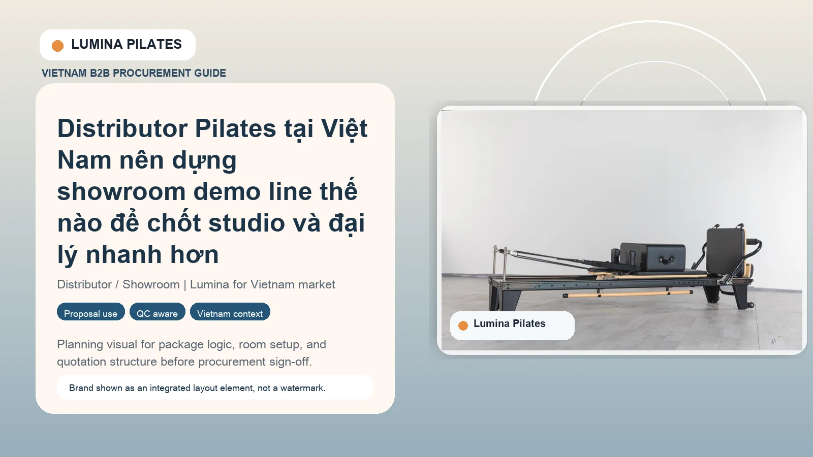 Distributor Pilates tại Việt Nam nên dựng showroom demo line thế nào để chốt studio và đại lý nhanh hơn hình ảnh minh họa Lumina
