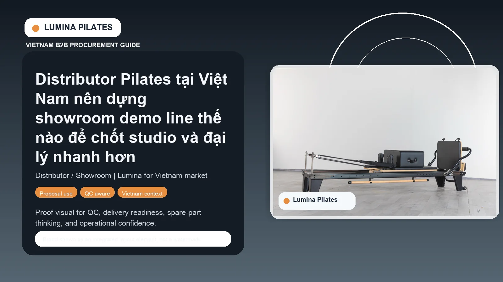 Distributor Pilates tại Việt Nam nên dựng showroom demo line thế nào để chốt studio và đại lý nhanh hơn hình ảnh minh họa Lumina