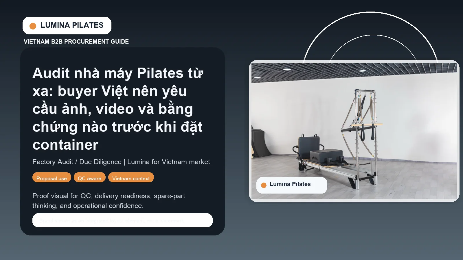 Audit nhà máy Pilates từ xa: buyer Việt nên yêu cầu ảnh, video và bằng chứng nào trước khi đặt container hình ảnh minh họa Lumina