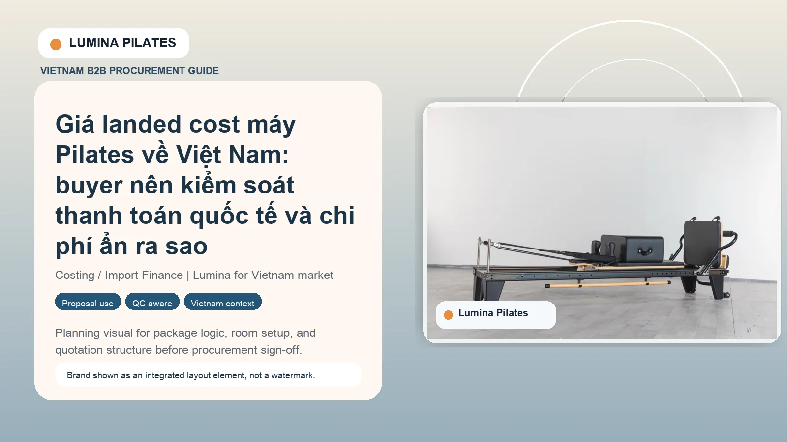 Giá landed cost máy Pilates về Việt Nam: buyer nên kiểm soát thanh toán quốc tế và chi phí ẩn ra sao hình ảnh minh họa Lumina